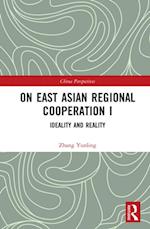 On East Asian Regional Cooperation I