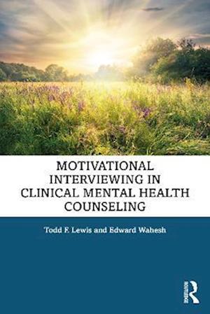 Motivational Interviewing in Clinical Mental Health Counseling