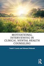 Motivational Interviewing in Clinical Mental Health Counseling