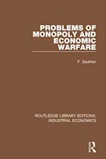 Problems of Monopoly and Economic Warfare
