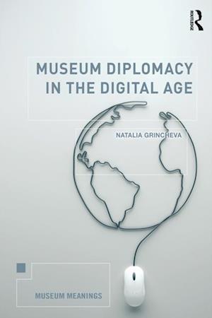 Museum Diplomacy in the Digital Age