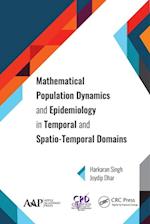 Mathematical Population Dynamics and Epidemiology in Temporal and Spatio-Temporal Domains