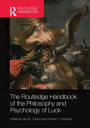 Routledge Handbook of the Philosophy and Psychology of Luck