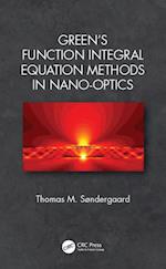 Green's Function Integral Equation Methods in Nano-Optics