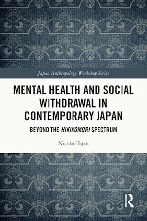 Mental Health and Social Withdrawal in Contemporary Japan