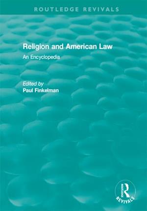 Routledge Revivals: Religion and American Law (2006)