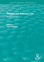 Routledge Revivals: Religion and American Law (2006)