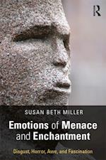 Emotions of Menace and Enchantment