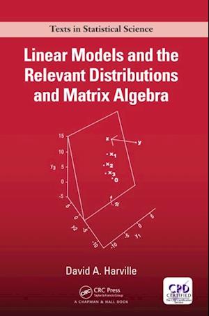 Linear Models and the Relevant Distributions and Matrix Algebra