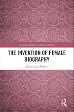 The Invention of Female Biography