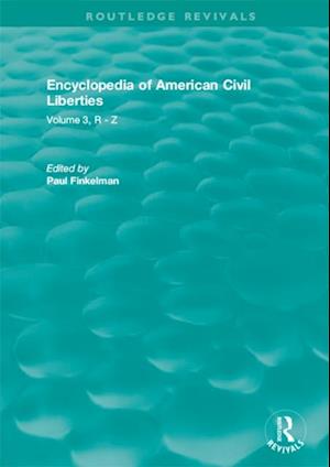 Routledge Revivals: Encyclopedia of American Civil Liberties (2006)