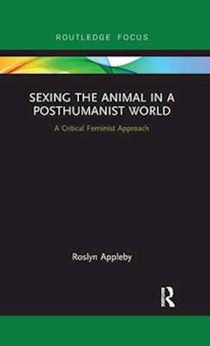 Sexing the Animal in a Post-Humanist World