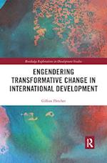 Engendering Transformative Change in International Development