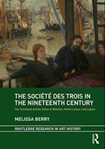 Societe des Trois in the Nineteenth Century