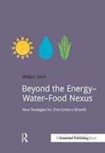 Beyond the Energy-Water-Food Nexus