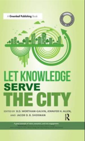 Sustainable Solutions: Let Knowledge Serve the City