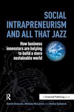 Social Intrapreneurism and All That Jazz