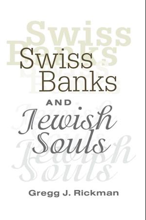 Swiss Banks and Jewish Souls