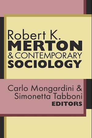 Robert K. Merton and Contemporary Sociology