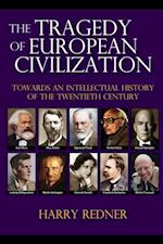 The Tragedy of European Civilization