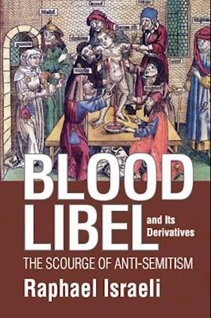 Blood Libel and Its Derivatives