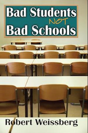 Bad Students, Not Bad Schools