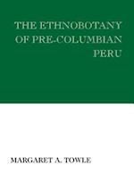 Ethnobotany of Pre-Columbian Peru