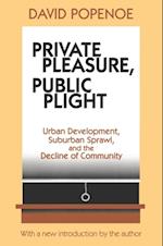 Private Pleasure, Public Plight