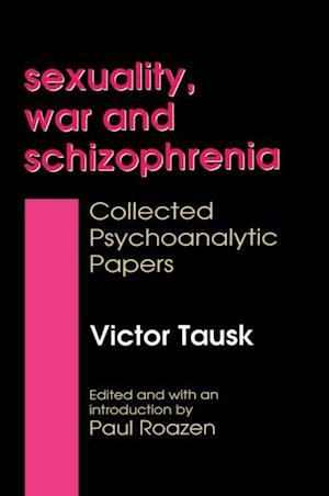 Sexuality, War, and Schizophrenia