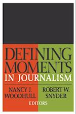 Defining Moments in Journalism