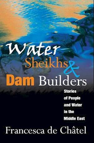 Water Sheikhs and Dam Builders