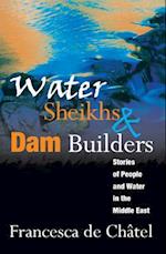 Water Sheikhs and Dam Builders