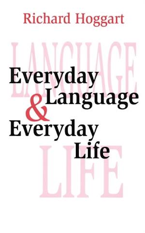Everyday Language and Everyday Life