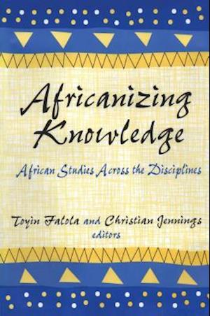 Africanizing Knowledge