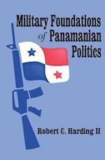 Military Foundations of Panamanian Politics