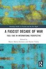 A Fascist Decade of War