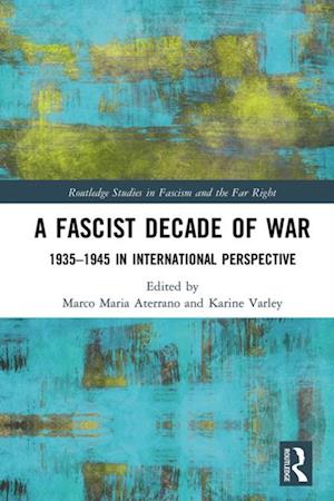 A Fascist Decade of War