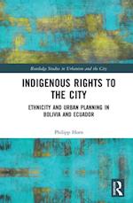 Indigenous Rights to the City