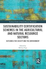 Sustainability Certification Schemes in the Agricultural and Natural Resource Sectors