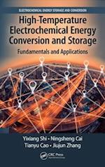 High-Temperature Electrochemical Energy Conversion and Storage
