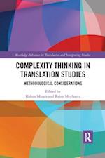 Complexity Thinking in Translation Studies