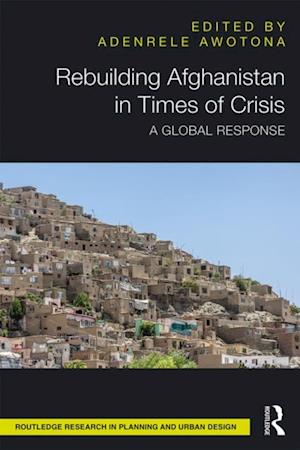 Rebuilding Afghanistan in Times of Crisis