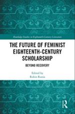 Future of Feminist Eighteenth-Century Scholarship