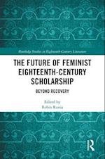 Future of Feminist Eighteenth-Century Scholarship