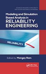 Modeling and Simulation Based Analysis in Reliability Engineering