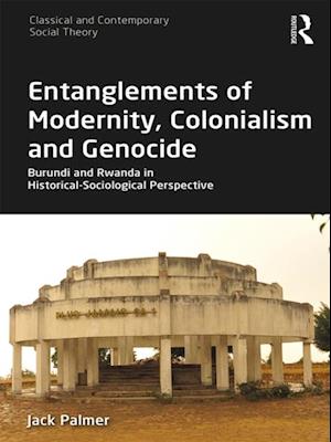 Entanglements of Modernity, Colonialism and Genocide