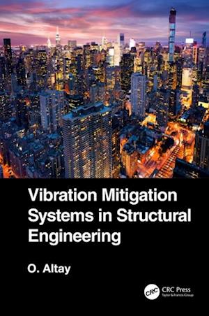 Vibration Mitigation Systems in Structural Engineering