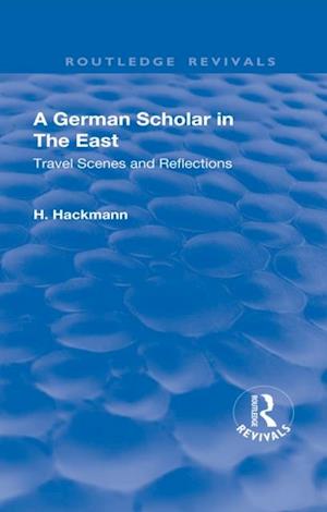 Revival: A German Scholar in the East (1914)