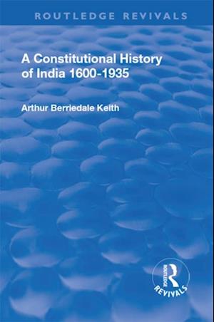 Revival: A Constitutional History of India (1936)