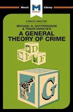 An Analysis of Michael R. Gottfredson and Travish Hirschi''s A General Theory of Crime